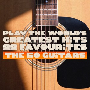 Play the World's Greatest Hits - 22 Favourites