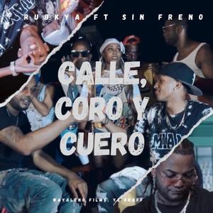 Calle, Coro y Cuero (3C) (feat. Sin Freno) (Explicit)