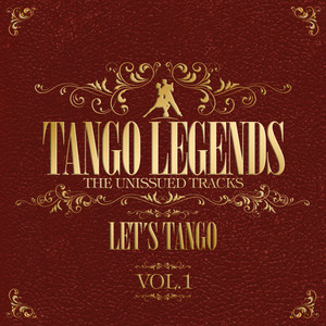 Tango Legends Vol 1: Let's Dance