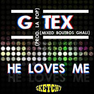 He Loves Me (feat. Gtex)