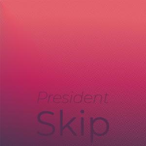 President Skip