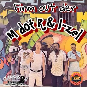 Firm Out Der (feat. I-Zel) [Explicit]