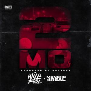 2 MO (feat. MONCHO4REAL) [Explicit]