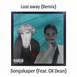 Lost away (feat. GK Dean) [Remix] [Explicit]