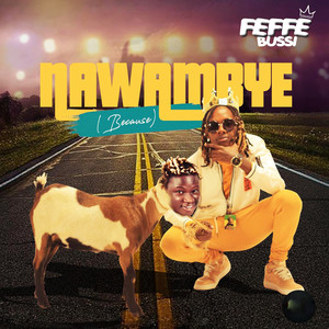 Feffe Bussi - Nawambye(Because)
