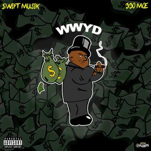 WWYD (feat. 330Moe) [Explicit]