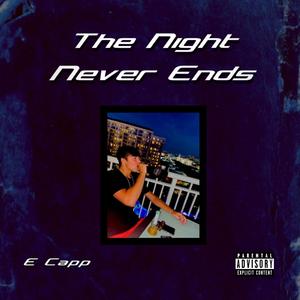 The Night Never Ends (Explicit)