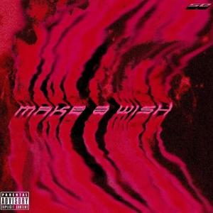 Make A Wish (Explicit)