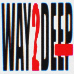 way2deep (Explicit)