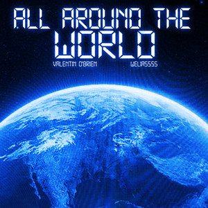 ALL AROUND THE WORLD - SLOWED (SLOWED)