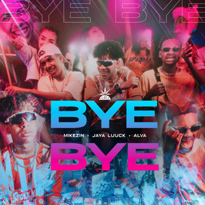 Bye Bye (Explicit)