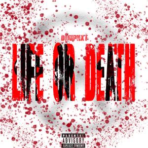 Life Or Death (Explicit)