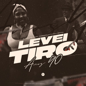 Levei Tiro (Anos 40) (Explicit)