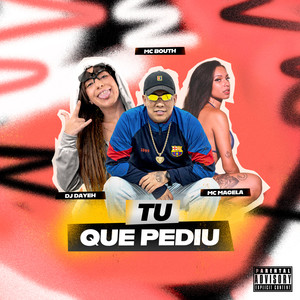 Tu Que Pediu (Explicit)