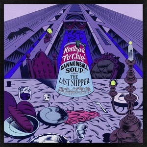 Cannonball Soup: The Last Supper (Explicit)