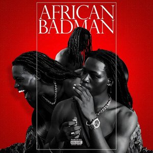AFRICAN BADMAN (Explicit)