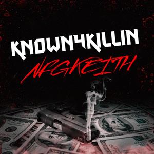 KNOWN4KILLIN (Explicit)