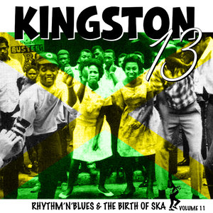 Birth of Ska Vol. 11 / Kingston 13