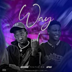 WAY (feat. Apah) (Explicit)