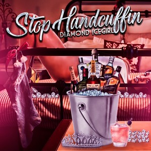 Stop Handcuffin (Explicit)