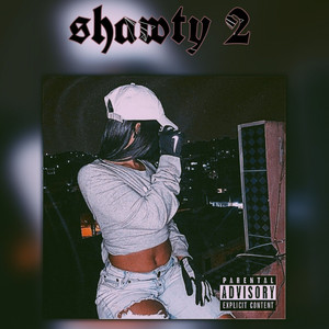 Shawty 2 (Explicit)
