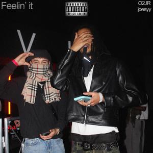 Feelin' It (feat. joesyy) (Explicit)