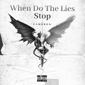 When Do the Lies Stop (Explicit)