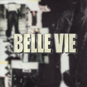 BELLE VIE (Explicit)