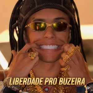 LIBERDADE PRO BUZEIRA (Explicit)