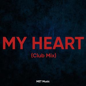 My Heart (feat. Vixz & THECROW) (Club Mix)