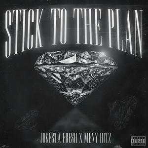 Stick To The Plan (feat. Meny Hitz) [Explicit]