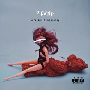 Rewind(feat. JOExHENNY) (Explicit)