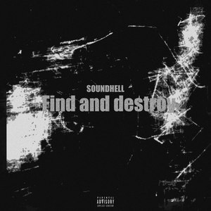 Find and Destroy (Explicit)