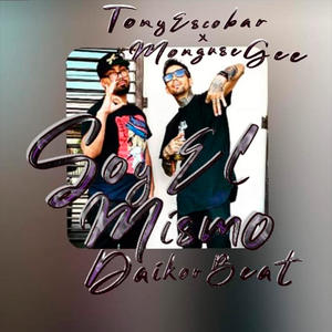 Soy El Mismo (feat. monguse g) (Explicit)