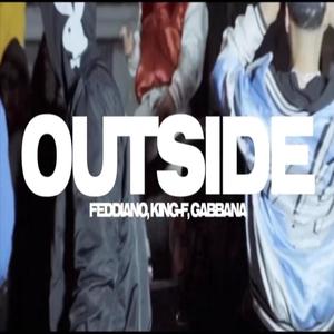 OUTSIDE (feat. KING-F & Gabana)
