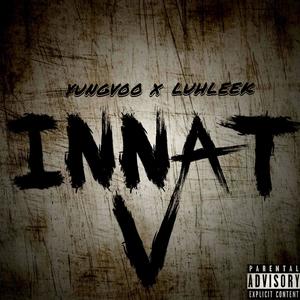 Innat V (feat. yungvoo) [Explicit]