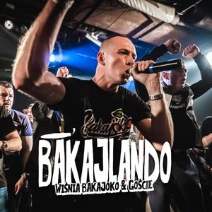 Bakajlando (feat. Goście) [Explicit]