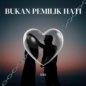 Bukan Pemilik Hati