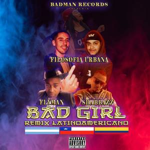 Bad Girl (feat. Filosofia Urbana & Flyman) [Remix]