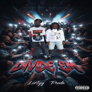 Divide Em (feat. Gmn Pooda) (Explicit)