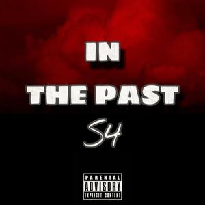 In The Past (Explicit)