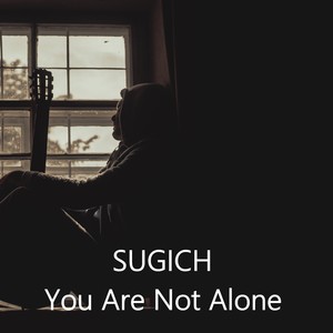 You Are Not Alone