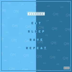 Eat Sleep Rave Repeat