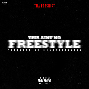 This Ain't No Freestyle (Explicit)