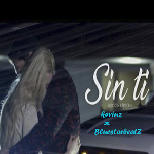 Sin Ti (Explicit)