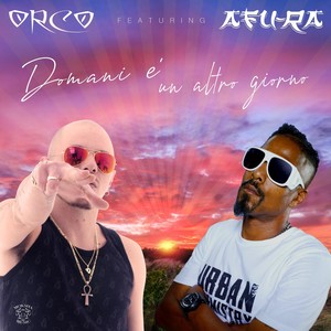 Orco - Domani è un altro giorno(feat. Afu-Ra)