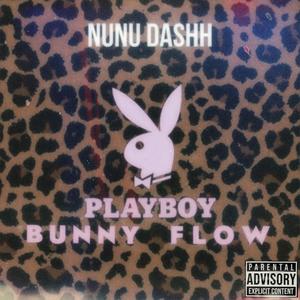 PLAYBOY BUNNY FLOW (Explicit)