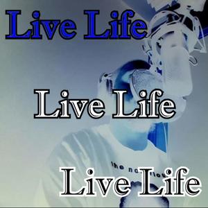 Live Life (Explicit)