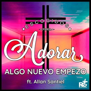 Algo Nuevo Empezó(feat. Allan Santiel)