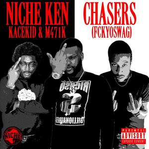 Chasers (FckYoSwag) (feat. Kacekid & M471K) [Explicit]